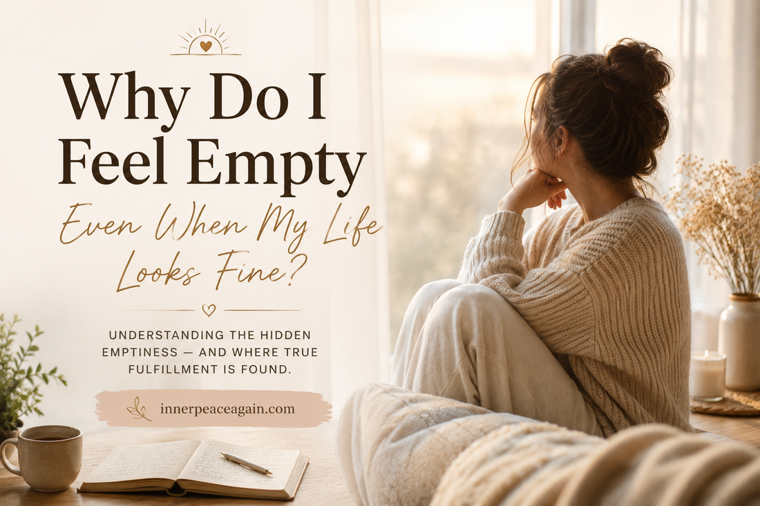 Why Do I Feel Empty Even When My Life Looks Fine?