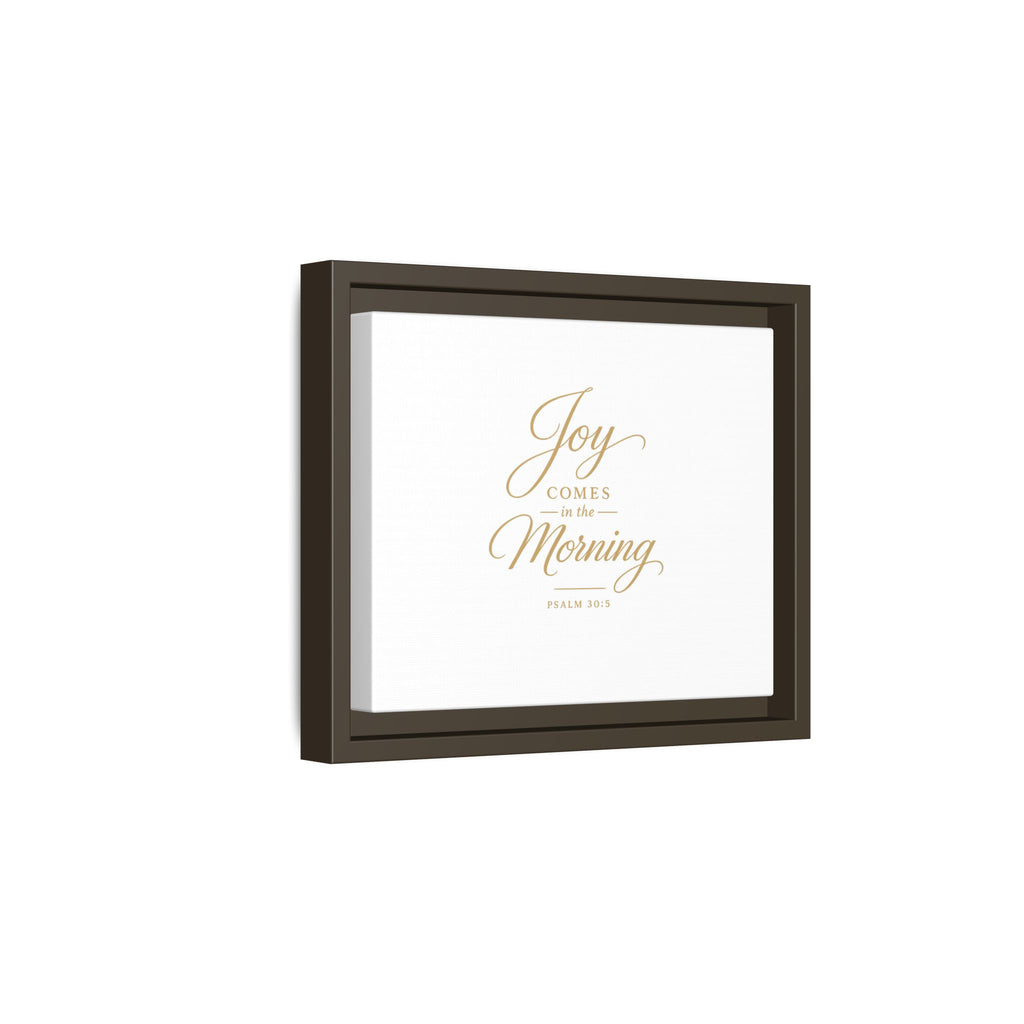 Framed Canvas Wall Art — "Joy Comes in the Morning" Psalm 30:5