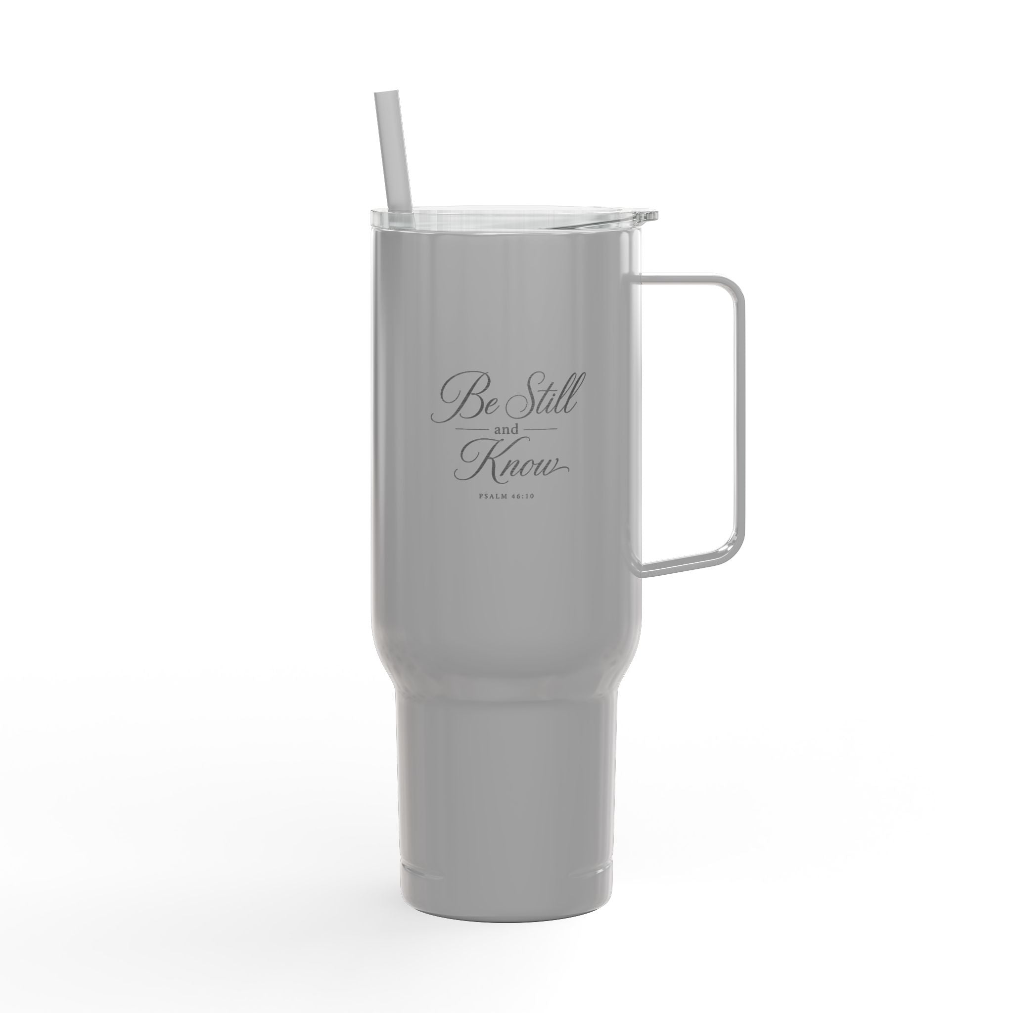 Be Still and Know 40oz Insulated Tumbler with Lid (Engraved)