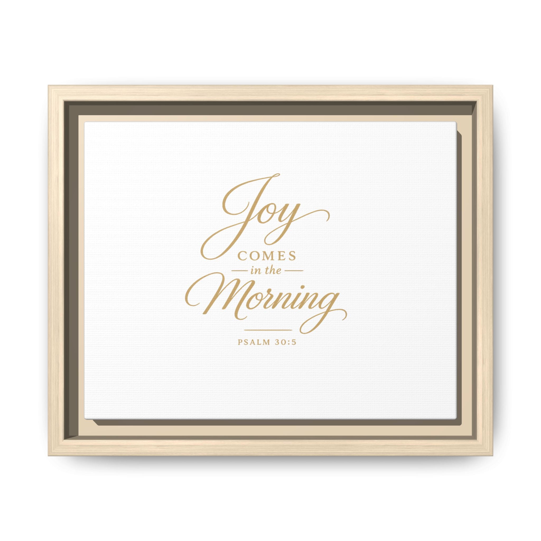 Framed Canvas Wall Art — "Joy Comes in the Morning" Psalm 30:5