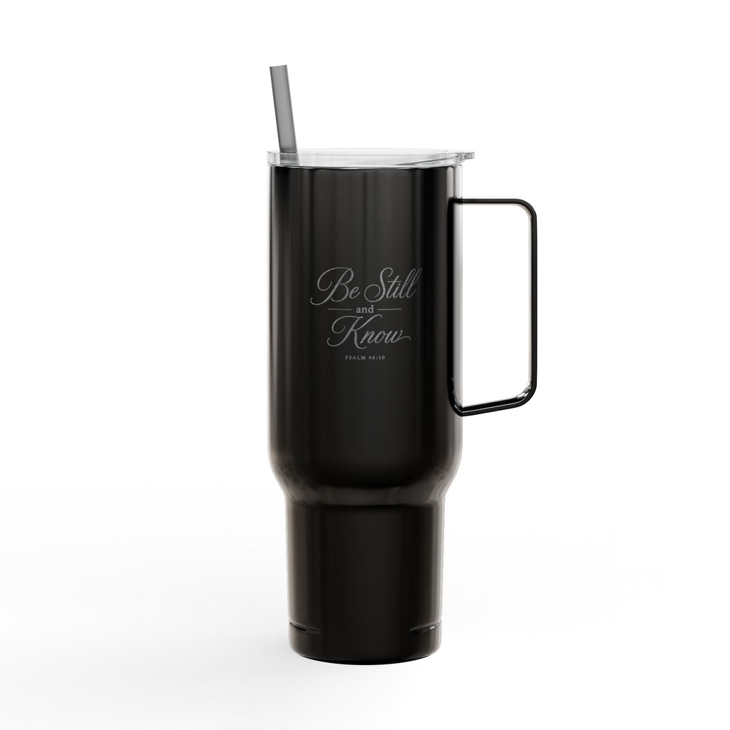 Be Still and Know 40oz Insulated Tumbler with Lid (Engraved)