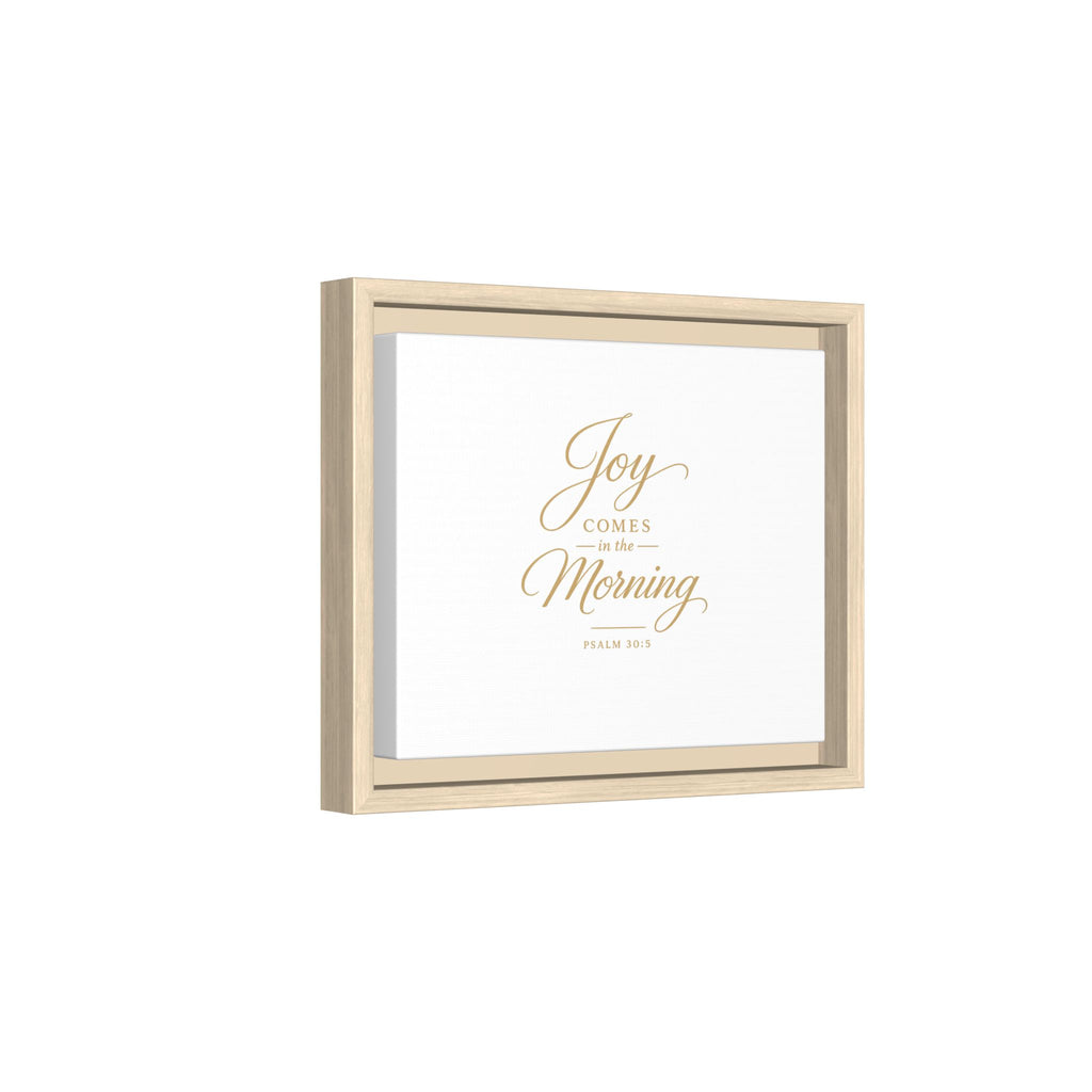 Framed Canvas Wall Art — "Joy Comes in the Morning" Psalm 30:5