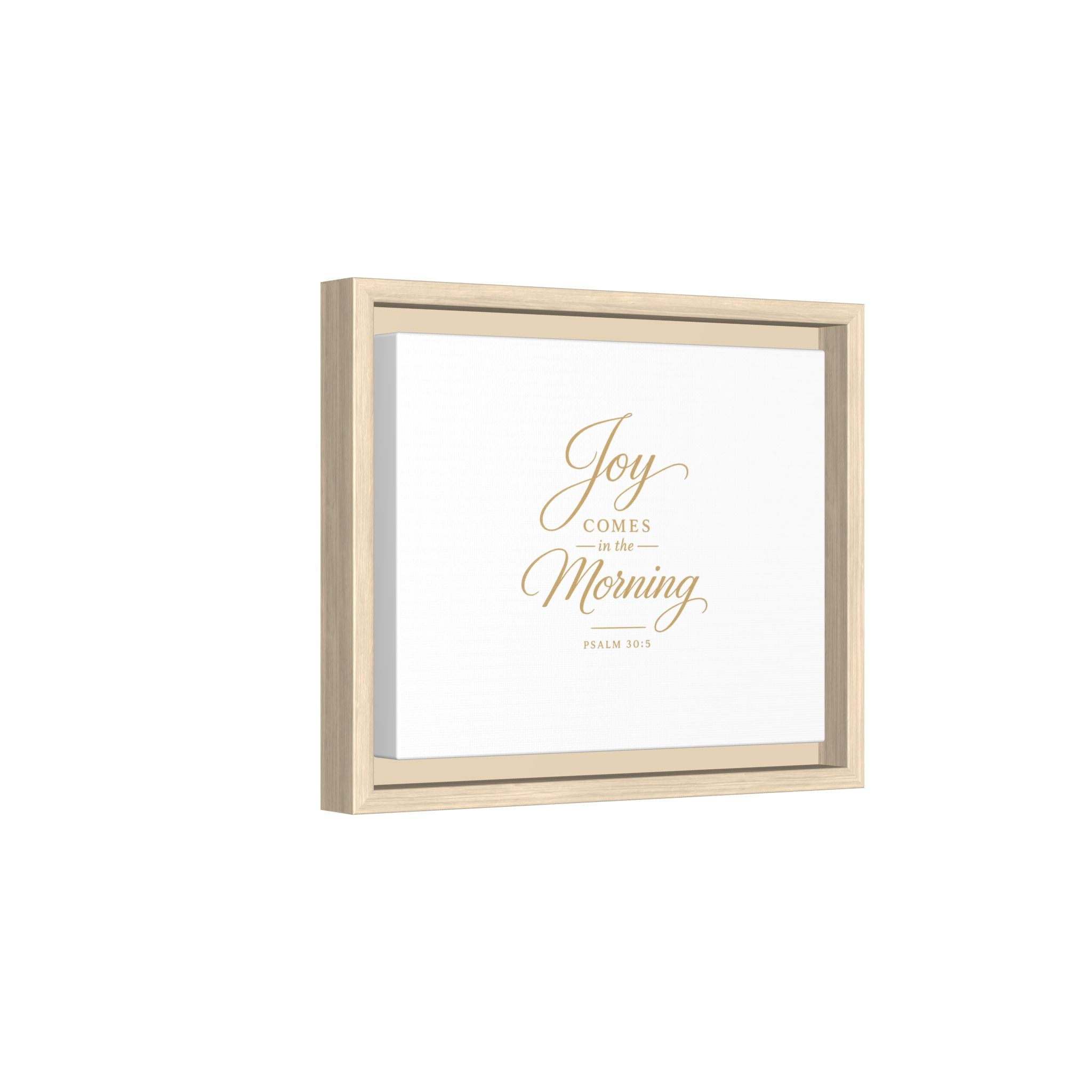 Framed Canvas Wall Art — "Joy Comes in the Morning" Psalm 30:5