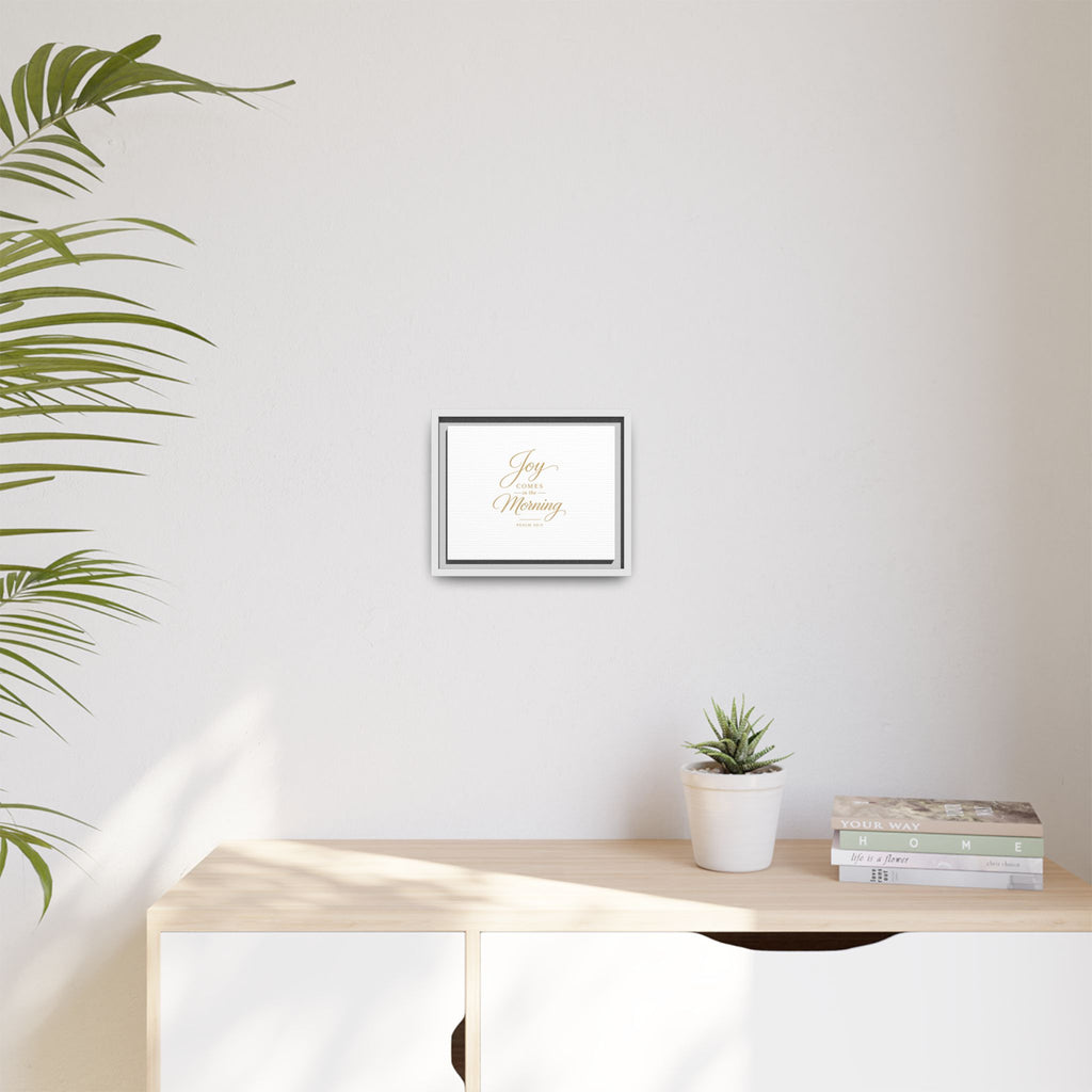 Framed Canvas Wall Art — "Joy Comes in the Morning" Psalm 30:5