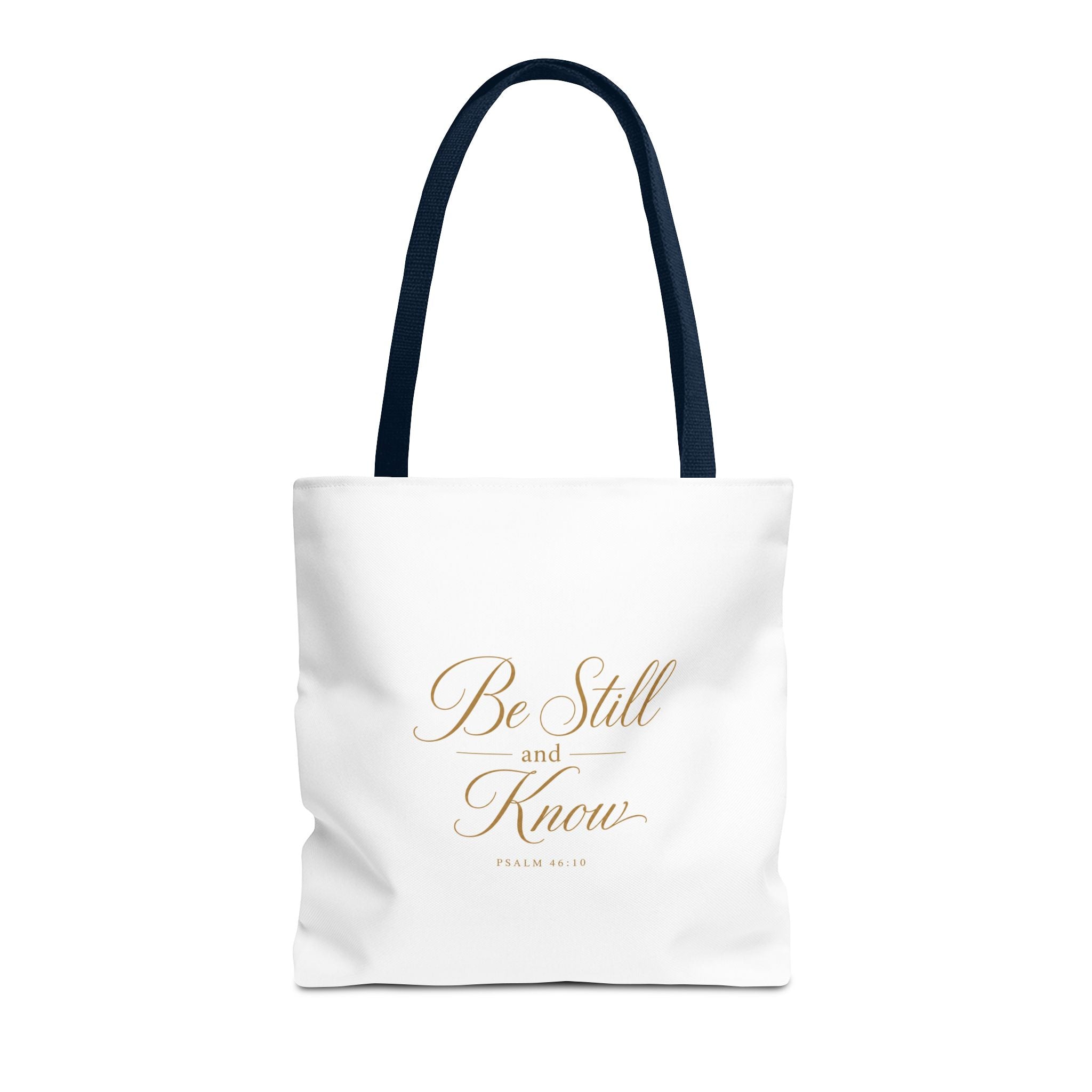 Tote — "Be Still and Know" Inspirational Scripture Tote Bag