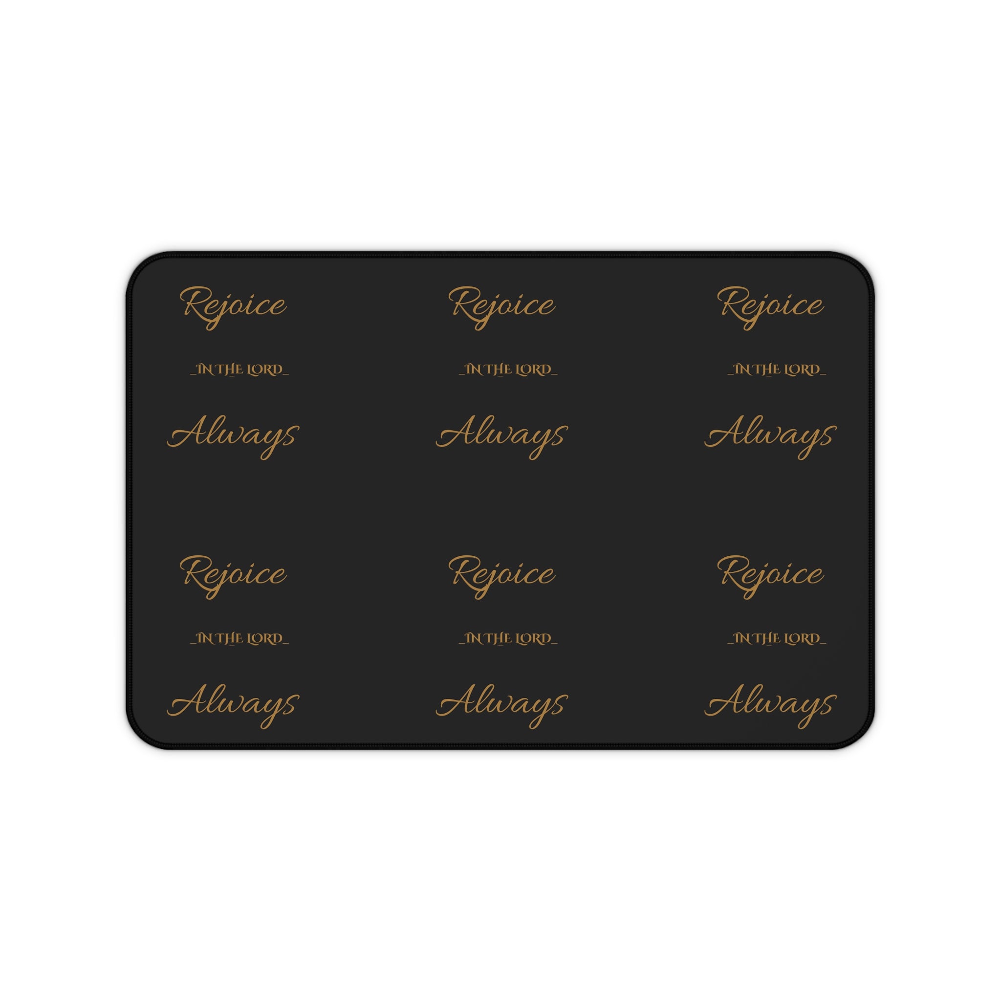 Rejoice Always Black Desk Mat — Inspirational Gold Script Mouse Pad