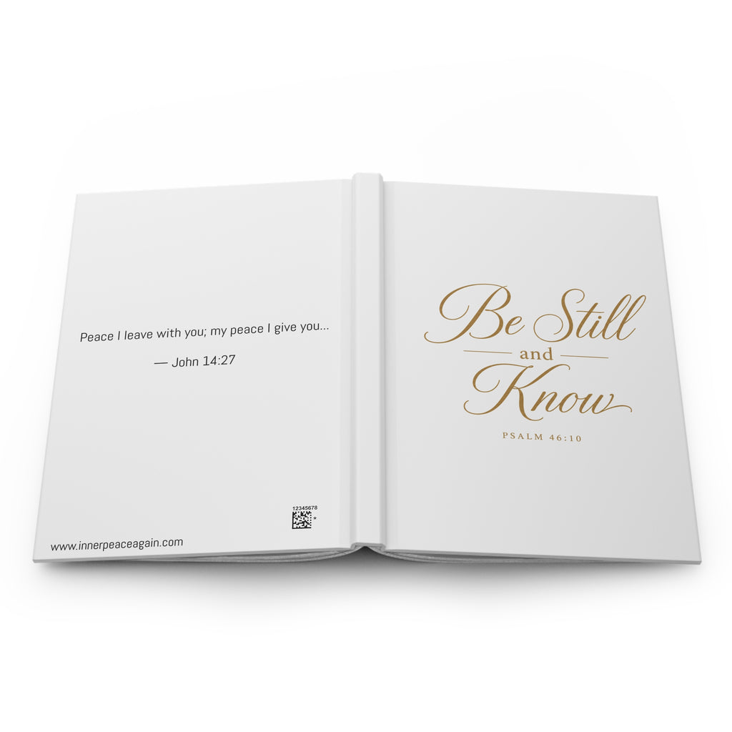 Be Still and Know Hardcover Journal — Psalm 46:10 Inspirational Faith Notebook