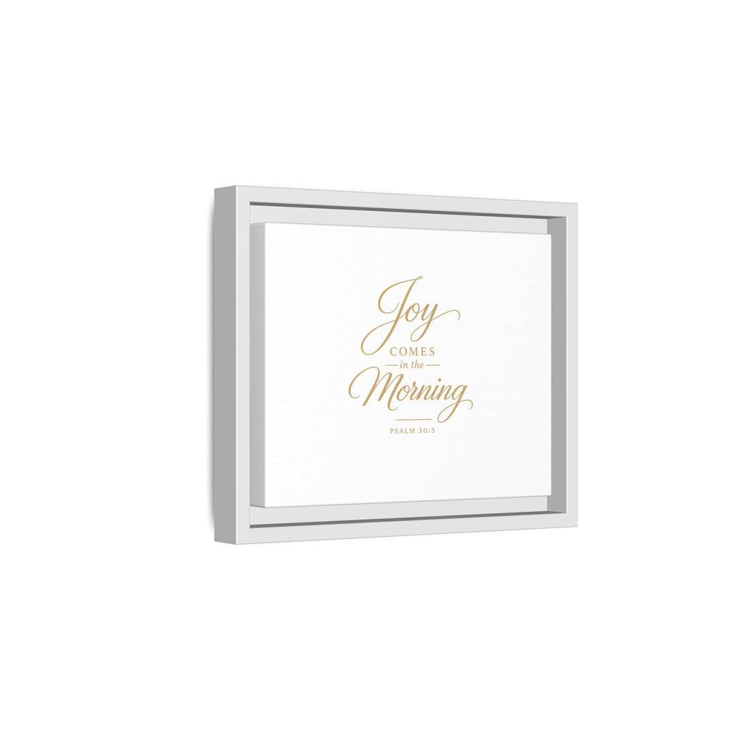 Framed Canvas Wall Art — "Joy Comes in the Morning" Psalm 30:5