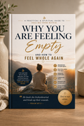 Why You Are Feeling Empty And How to Feel Whole Again